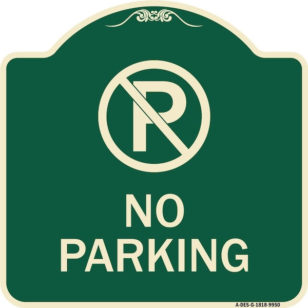 Signmission Designer Series-No Parking Large, Green Heavy-Gauge Aluminum, 18" x 18", G-1818-9950 A-DES-G-1818-9950 - main